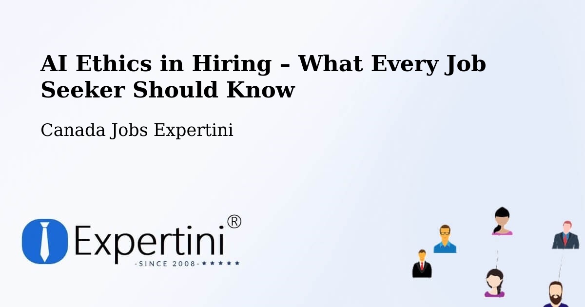 AI Ethics in Recruitment & Hiring – Bancroft - Bancroft, Canada Jobs Expertini