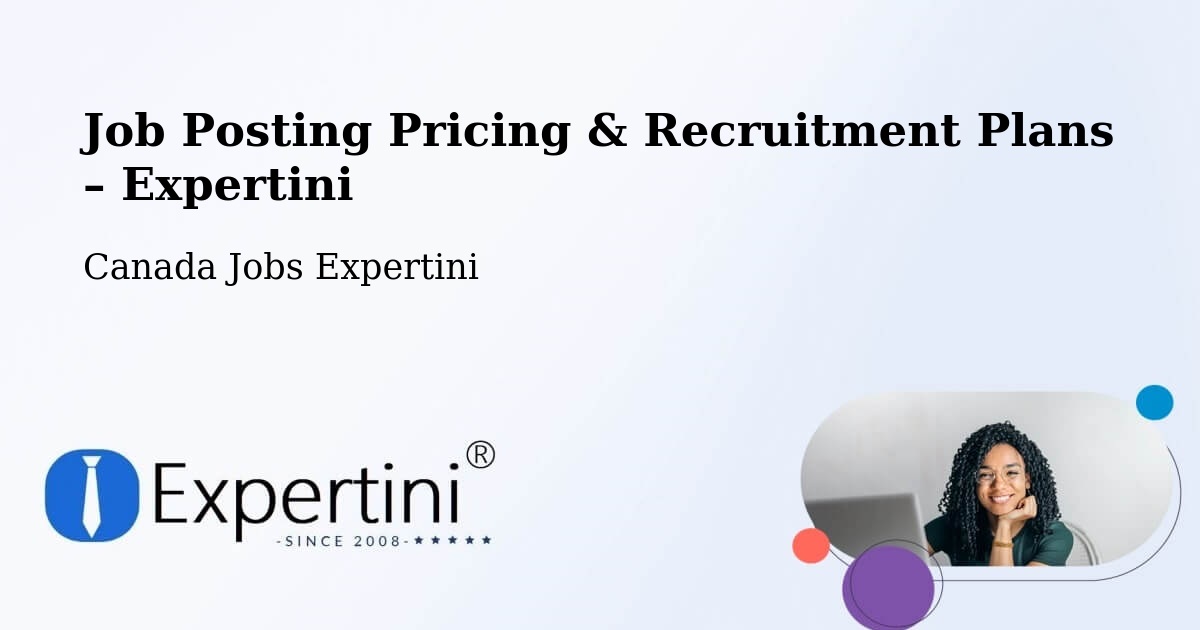 Job Posting Pricing & Recruitment Plans – Bancroft - Bancroft, Canada Jobs Expertini